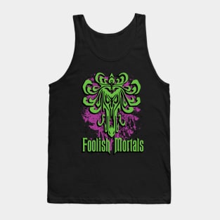 Foolish Mortals Tank Top